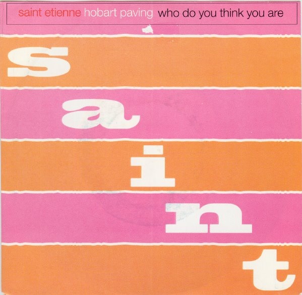 Saint Etienne - Hobart Paving / Who Do You Think You Are - Used Vinyl image 1