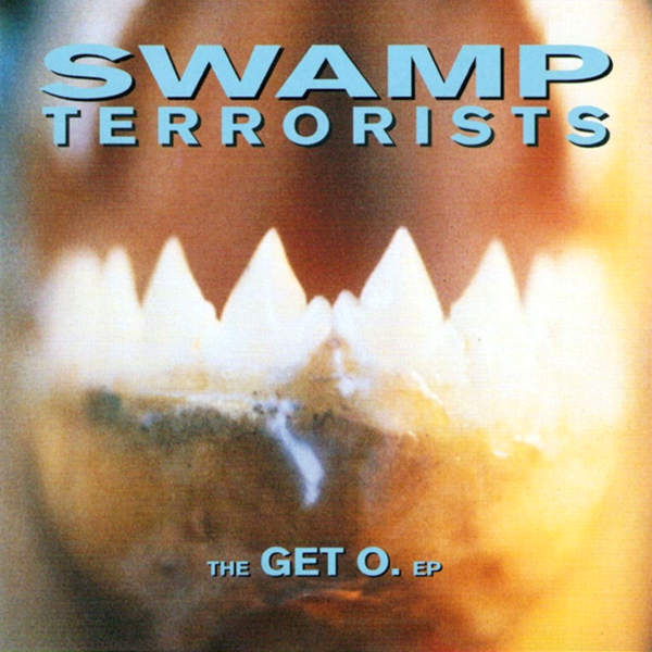 Swamp Terrorists - Get O. EP - Used CD image 1