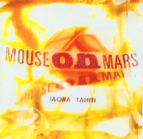 Mouse On Mars - Iaora Tahiti - Used CD image 1