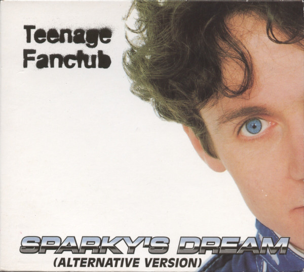 Teenage Fanclub - Sparky's Dream (Alternative Version) - Used CD image 1