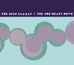 High Llamas - Sun Beats Down - Used CD image 1