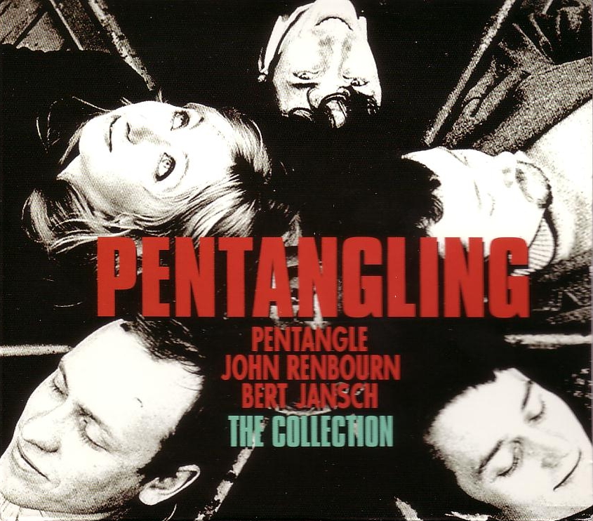 Pentangling; The Collection: Pentangle / John Renbourn / Bert Jansch