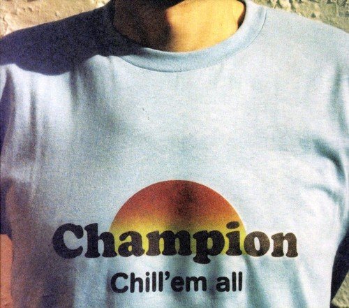 Chill 'Em All