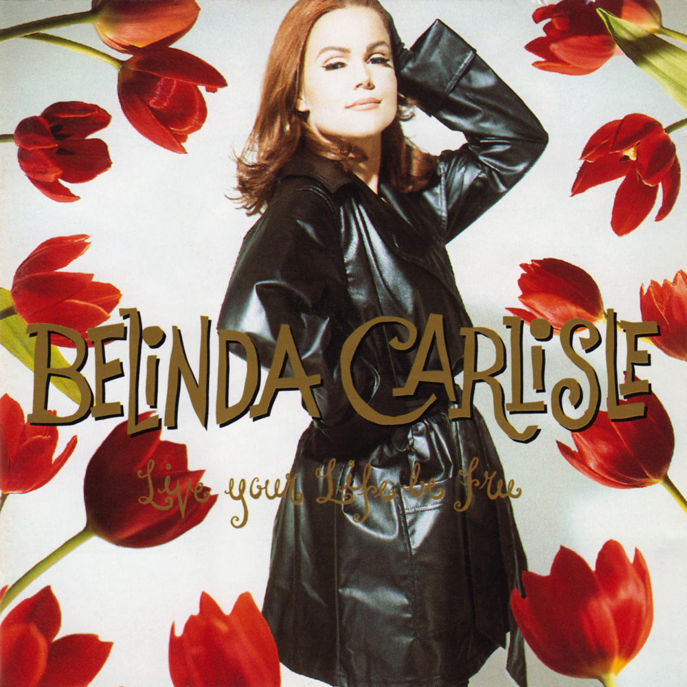 Belinda Carlisle - Live Your Life Be Free - Used CD image 1