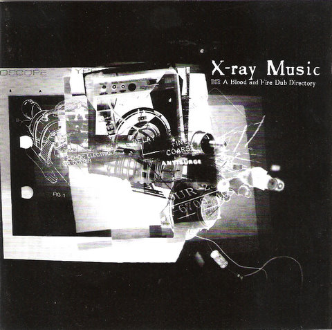Various - X-Ray Music: A Blood And Fire Dub Directory - CD image 1