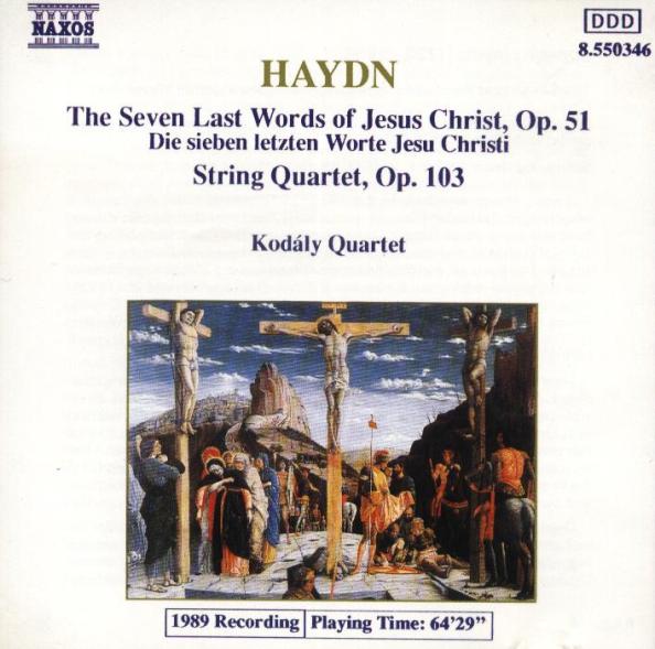 The Seven Last Words Of Jesus Christ, Op. 51 (String Quartet Version) / String Quartet, Op. 103