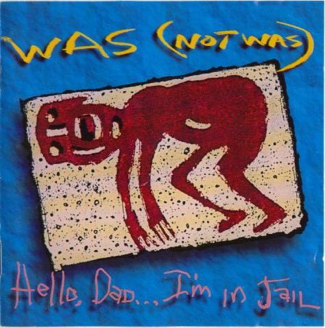Was - Hello, Dad...I'm In Jail - Used Cassette image 1